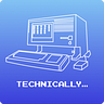 Technically
